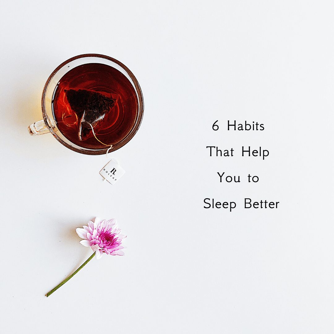 6 Habits that Help You to Sleep Better