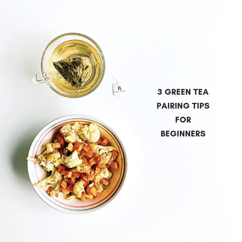 3 Green Tea Pairing Tips for Beginner