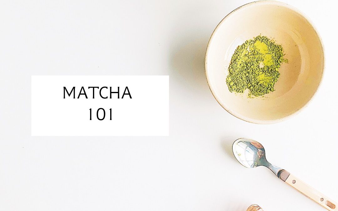 Matcha 101